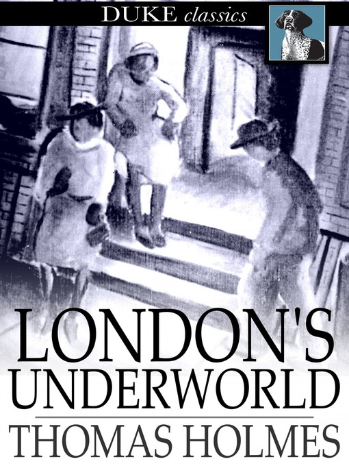 Title details for London's Underworld by Thomas Holmes - Available